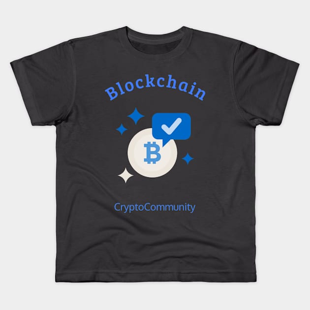 Blockchain Cryptocommunity finance btc Kids T-Shirt by bestplanetbuyers